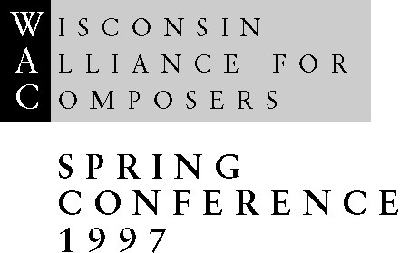 Wisconsin Alliance for Composers 1997 Conference